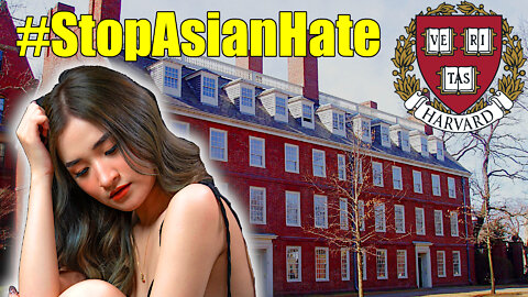 Harvard is the Home of Asian Hate