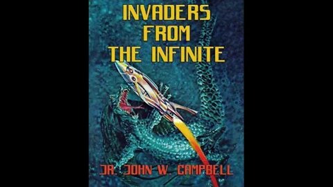 Invaders from the Infinite by John Wood Campbell Jr. - Audiobook