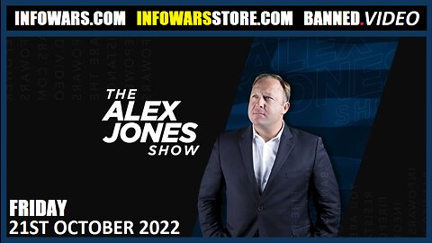 The Alex Jones Show - Friday - 21/10/22