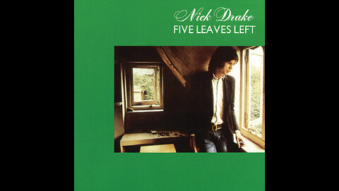 Nick Drake - Five Leaves Left