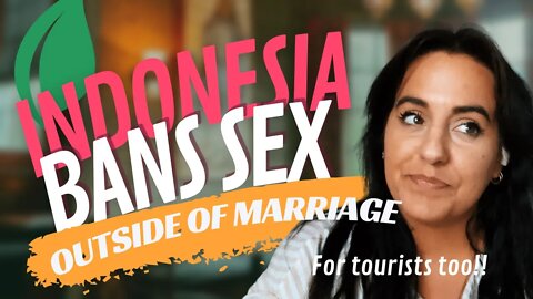 Indonesia Bans Sex Outside of Marriage for Tourists & Citizens 😱🍃