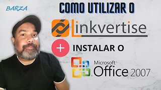 COMO UTILIZAR O LINVERTISE + INSTALAR O OFFICE 2007 COMPLETO