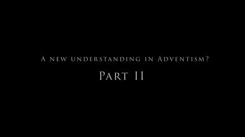 Part II - Is victory over sin possible? A New Undestanding in Adventism?