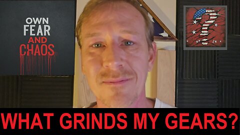 What Grinds My Gears | Episode 1