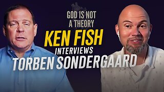 Ken Fish interviews Torben Sondergaard - God Is Not A Theory - Don't miss this one