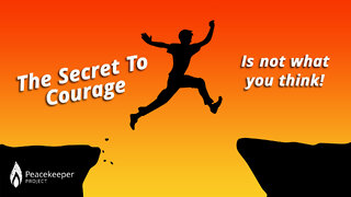 The Secret To Courage. It’s not what you think | Lao Tzu