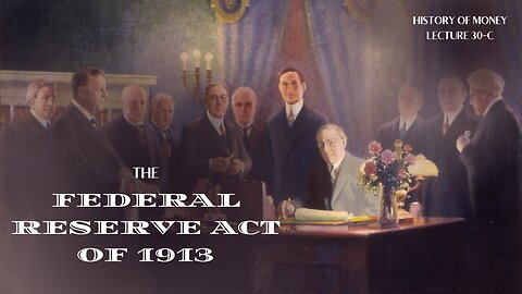 The Federal Reserve Act of 1913 (HOM 30-C)