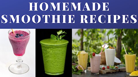 Healthy Homemade Smoothie Recipes (Delicious Guaranteed)