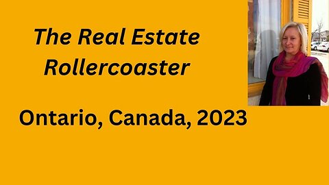 The Real Estate Rollercoaster: Ontario, Canada, 2023