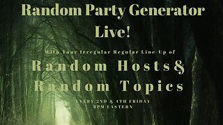 Random Party Generator with Your Randomly Generated Party of OSR Hosts - Tonight - 8 PM Eastern