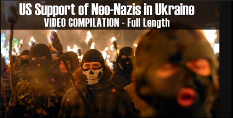 US Support of Violent Neo-Nazis in Ukraine: You Decide