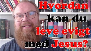 Hvordan kan DU leve evigt? - Frelse i Kristendom