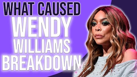 What CAUSED Wendy Williams Recent Breakdown, lets get into it.