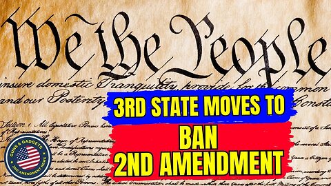 Not Good! 3rd State Moves TO BAN 2nd Amendment!!