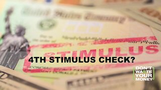 Will there be a 4th Stimulus Check?