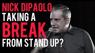 Is Nick DiPaolo Taking a Break from Stand Up Comedy? Nick and Chrissie Mayr Discuss