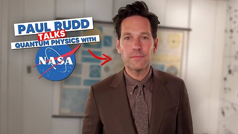 Paul Rudd Explores the Quantum Realm with NASA