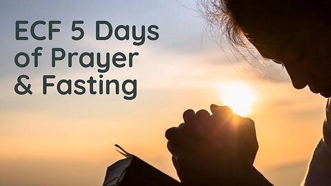 ECF | Saturday Afternoon Prayer and Fasting | 01.07.2023