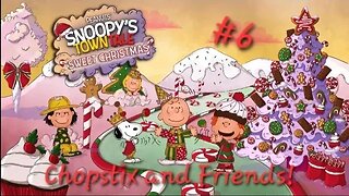 Chopstix and Friends - Snoopy's Town Tale Sweet Christmas part 6! #chopstixandfriends #snoopy