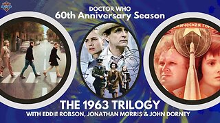 Doctor Who 50th Anniversary Trilogy feat. Eddie Robson, Jonathan Morris and John Dorney