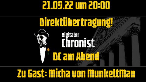 21.09.22 um 20:00 Direktübertragung! DC am Abend - Zu Gast: Micha von MunkeltMan