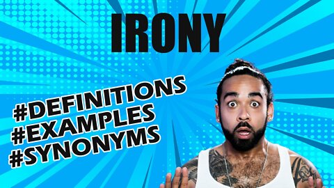 Definition and meaning of the word "irony"