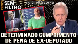 Determinado cumprimento de pena de Daniel Silveira [AUGUSTO NUNES]