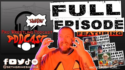 You Kicked My Dog! | Pro Wrestling Podcast Podcast Ep 058 Full Episode |#wwe #aew #cmpunk