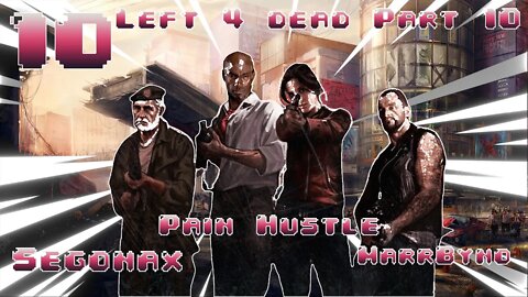 Left 4 Dead 2 Part 10 (Tank Rush Series) With Segonax, Sir MarrByno!