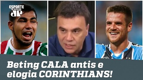 Torrar grana PRA QUÊ? Beting CALA antis e elogia Corinthians!