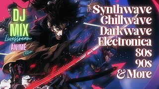 Friday Night Synthwave Chillwave Darkwave 80s 90s Electronica and more DJ MIX Livestream #54 Anime Edition