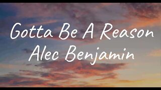 Alec Benjamin - Gotta Be A Reason (Lyrics)