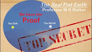Part 6 The moon and the Sun are opposite to each other - The Real Flat Earth with Prof M R Walker