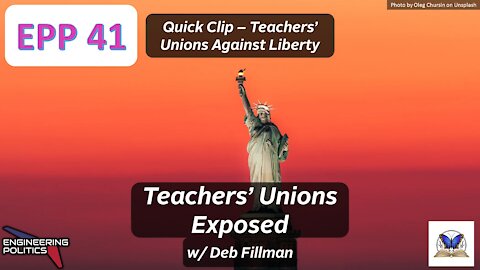 Teachers’ Unions Against Liberty (Quick Clip: Series 6)