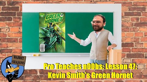 Pro Teaches n00bs: Lesson 47: Kevin Smith's Green Hornet