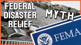 The Myth of Federal Disaster Relief