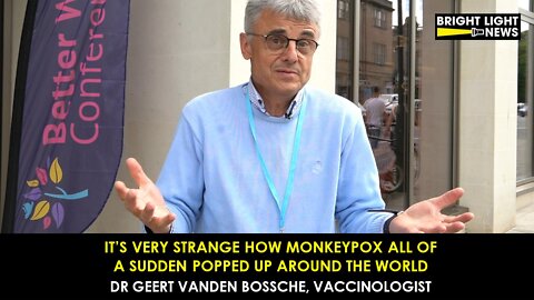 [TRAILER] Very Strange How Monkeypox All of a Sudden Popped Up Globally -Geert Vanden Bossche