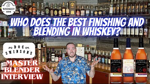 The Best Blended & Finished Whiskey Out There? Doc Swinson's!