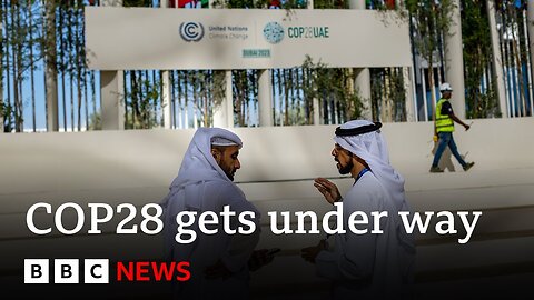 COP28 climate summit gets under way in Dubai _ BBC News