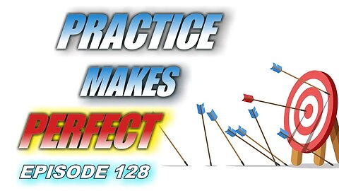 Hello Again Wednesday with Brent Miller Episode 128 Practice Makes Perfect