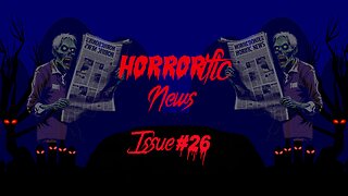 HORRORific News Issue #26