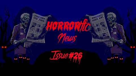 HORRORific News Issue #26
