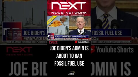 Joe Biden's Admin Is About to Ban Fossil Fuel Use #shorts