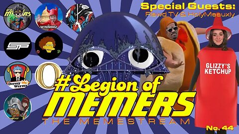 Legion Of Memers Memestream Ep.44 Guest: @FlawdTV &.Meaux