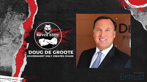 Doug De Groote | Government Only Creates Chaos