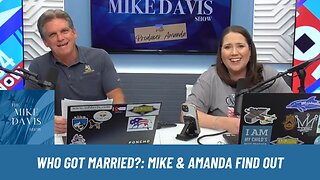 Join Mike Davis & Amanda to discover WHO got married?