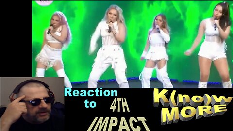 4th Impact K(no)W More Original song / Reaction Video