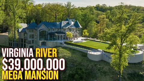 iNSide $39,000,000 Virginia River Mega Mansion