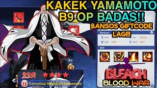 Panen Bansos Gift Code Lagi!! Bleach Blood War - Review Genryusai Yamamoto B9 OP BADAS!