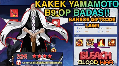 Panen Bansos Gift Code Lagi!! Bleach Blood War - Review Genryusai Yamamoto B9 OP BADAS!